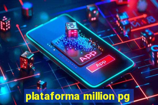 plataforma million pg